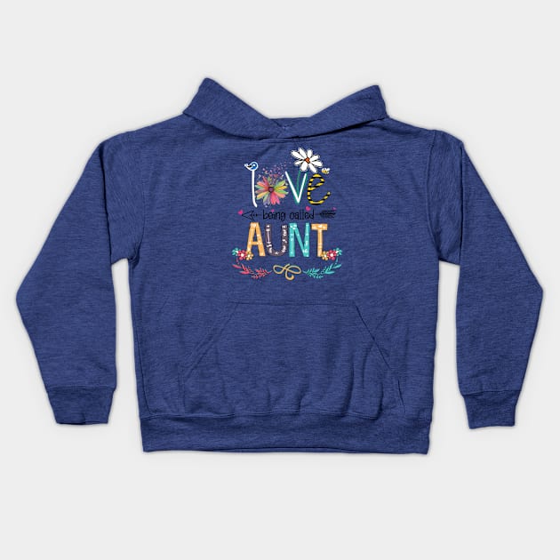 Love Being Called Aunt Happy Mother's Day Kids Hoodie by KIMIKA